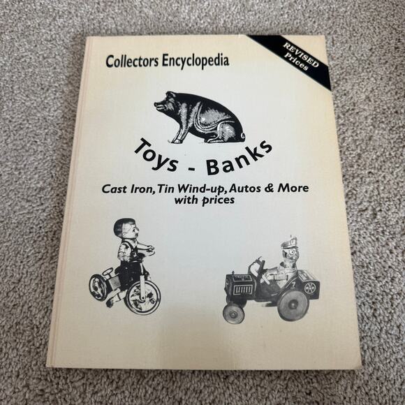 Vintage 1994 Collectors Encyclopedia Toys Banks Cast Iron Tin Wind Up Autos - Picture 1 of 8